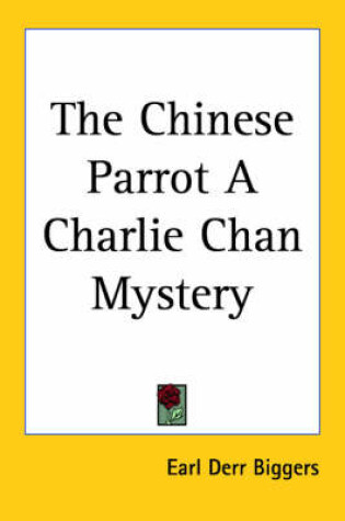 Cover of The Chinese Parrot A Charlie Chan Mystery