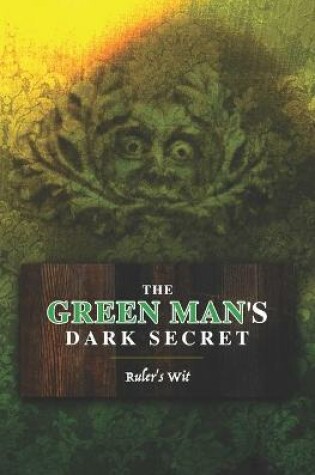 Cover of Green Man's Dark Secret