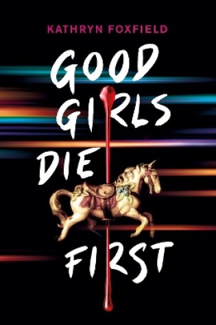 Cover of Good Girls Die First