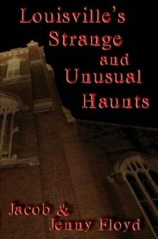 Cover of Louisville's Strange and Unusual Haunts