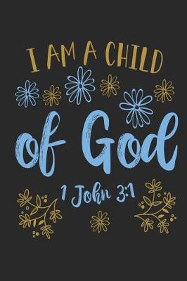 Book cover for I Am A Child of God 1 John 3