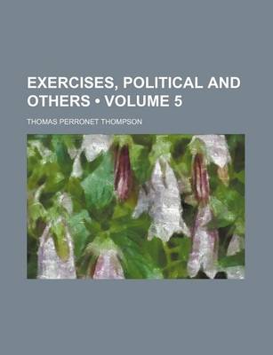 Book cover for Exercises, Political and Others (Volume 5)