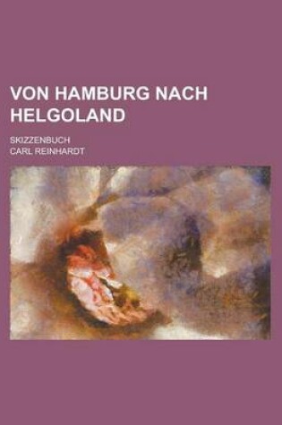 Cover of Von Hamburg Nach Helgoland; Skizzenbuch