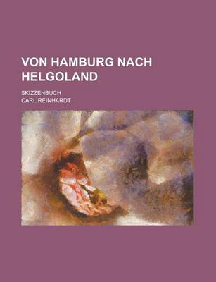 Book cover for Von Hamburg Nach Helgoland; Skizzenbuch