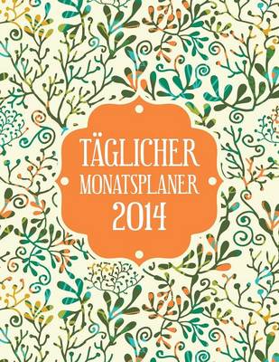 Cover of Taglicher Monatsplaner 2014