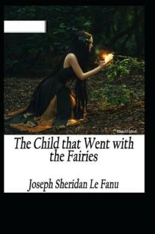 Cover of The Child That Went with the Fairies