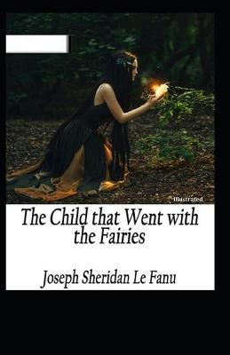 Book cover for The Child That Went with the Fairies