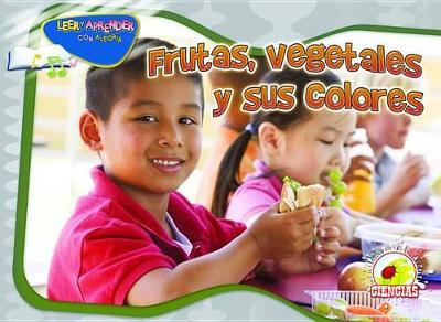 Book cover for Frutas, Vegetales Y Sus Colores