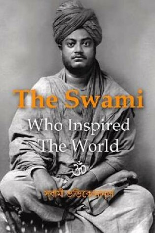 Cover of The Swami Who Inspired The World