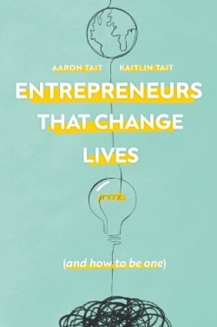 Cover of Entrepreneurs That Change Lives