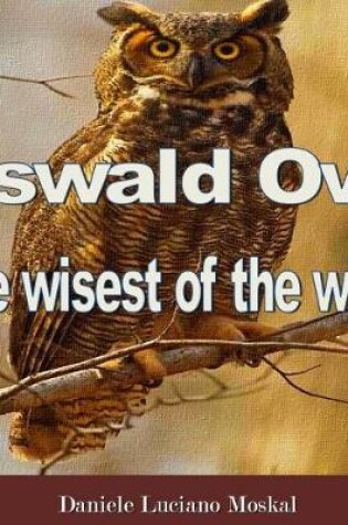 Cover of Oswald Owl - the wisest of the wise