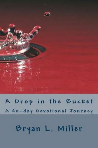 Cover of A Drop in the Bucket