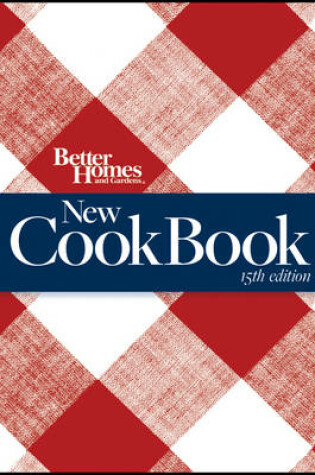 Cover of New Cook Book, 15th Edition (Combbound): Better Homes and Gardens