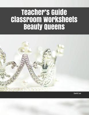 Book cover for Teacher's Guide Classroom Worksheets Beauty Queens