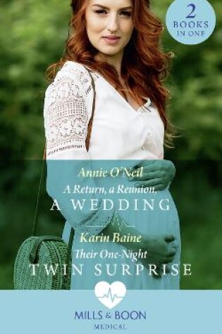 Cover of A Return, A Reunion, A Wedding / Their One-Night Twin Surprise