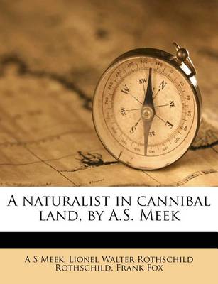 Book cover for A Naturalist in Cannibal Land, by A.S. Meek