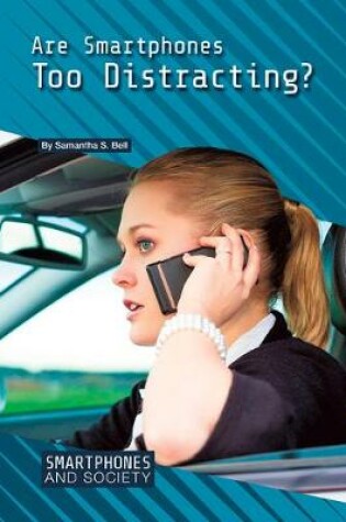 Cover of Are Smartphones Too Distracting?