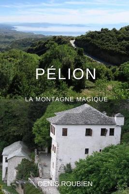 Cover of Pelion. La montagne magique