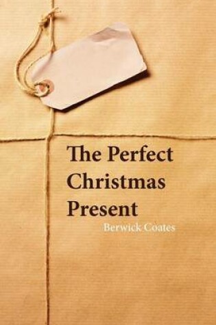 Cover of The Perfect Christmas Present