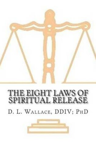 Cover of The Eight Laws of Spiritual Release