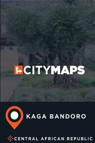 Cover of City Maps Kaga Bandoro Central African Republic