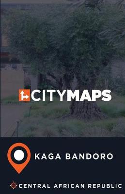 Book cover for City Maps Kaga Bandoro Central African Republic