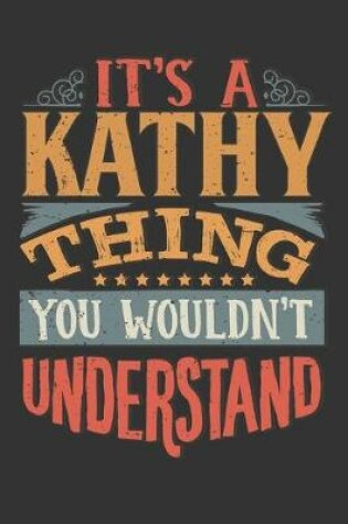 Cover of Its A Kathy Thing You Wouldnt Understand