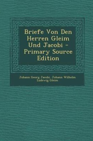 Cover of Briefe Von Den Herren Gleim Und Jacobi