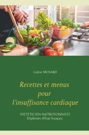 Cover of Recettes et menus pour l'insuffisance cardiaque