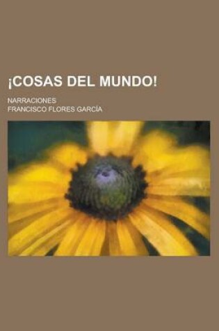 Cover of Cosas del Mundo!; Narraciones