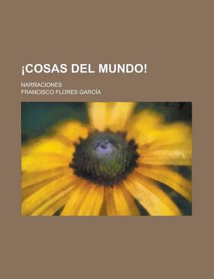 Book cover for Cosas del Mundo!; Narraciones