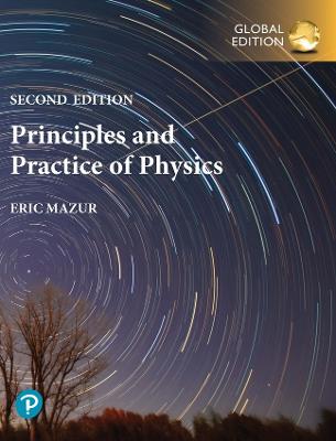 Book cover for Principles & Practice of Physics, Volume 1 (Chapters 1-21), Global Edition