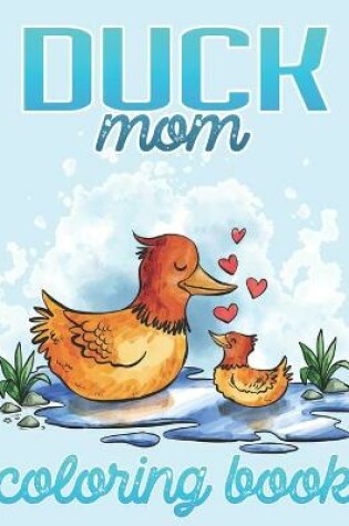 Cover of Duck Mom Coloring Book