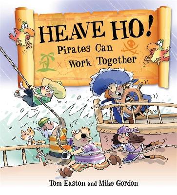 Book cover for Heave Ho! Pirates Can Work Together