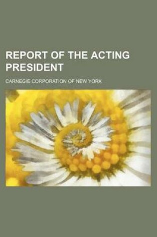 Cover of Report of the Acting President