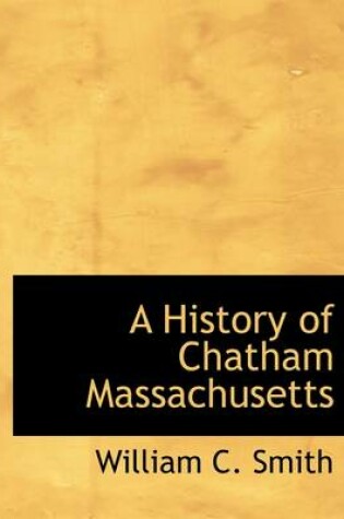 Cover of A History of Chatham Massachusetts