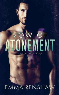 Vow of Atonement by Emma Renshaw