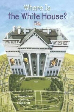 Cover of Where Is the White House?