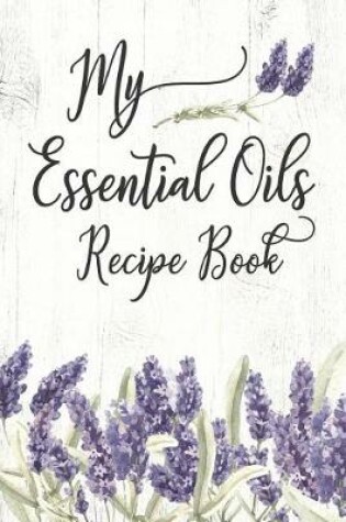 Cover of My Essential Oils Recipe Book