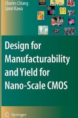 Cover of Design for Manufacturability and Yield for Nano-Scale CMOS