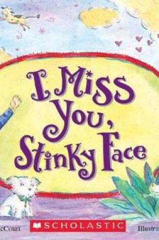 Cover of I Miss You, Stinky Face (Board Book)