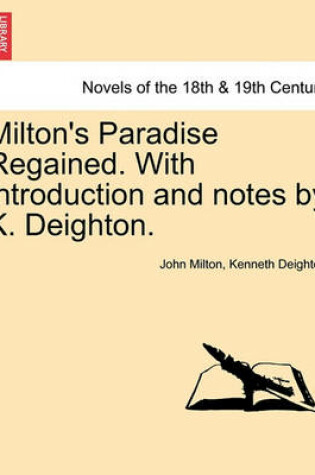 Cover of Milton's Paradise Regained. with Introduction and Notes by K. Deighton.