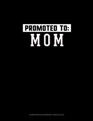 Cover of Promoted To Mom