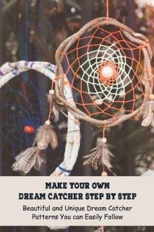 Cover of Make Your Own Dream Catcher Step by Step