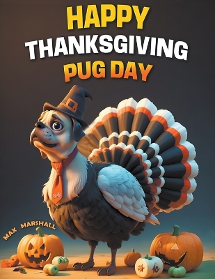 Book cover for Happy Thanksgiving Pug Day