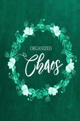 Cover of Chalkboard Journal - Organized Chaos (Green)