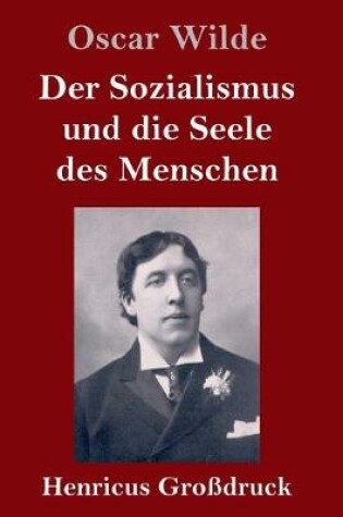 Cover of Der Sozialismus und die Seele des Menschen (Grossdruck)