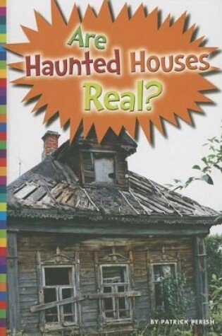 Cover of Are Haunted Houses Real?