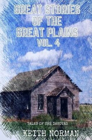 Cover of Great Stories of the Great Plains, Vol. 4