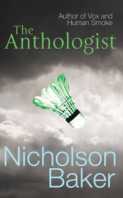The Anthologist by Nicholson Baker